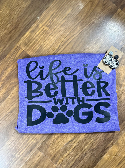 Life Is Better With Dogs Screen Print.