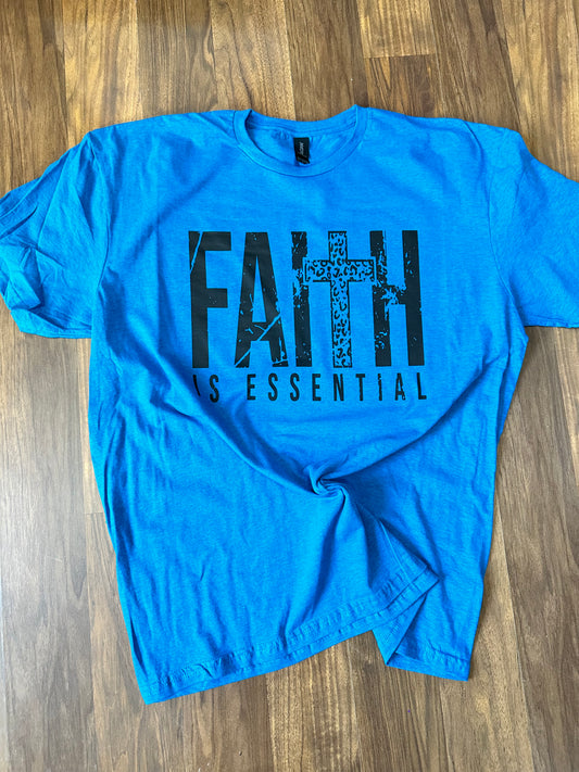 Faith Is Essential Screen Print.