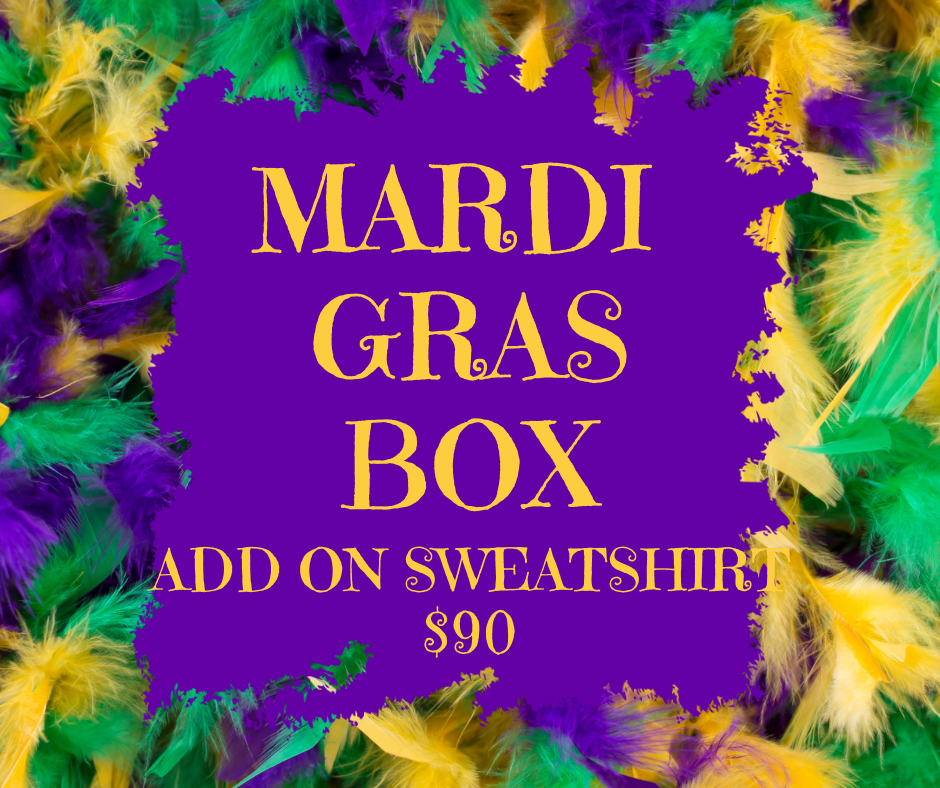 Mardi Gras Box With Add On Sweatshirt.
